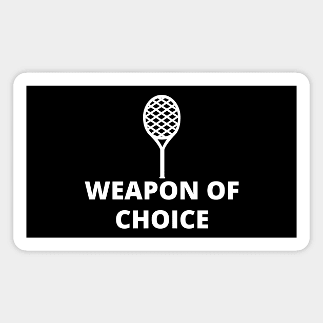 Weapon of choice Magnet by Word and Saying